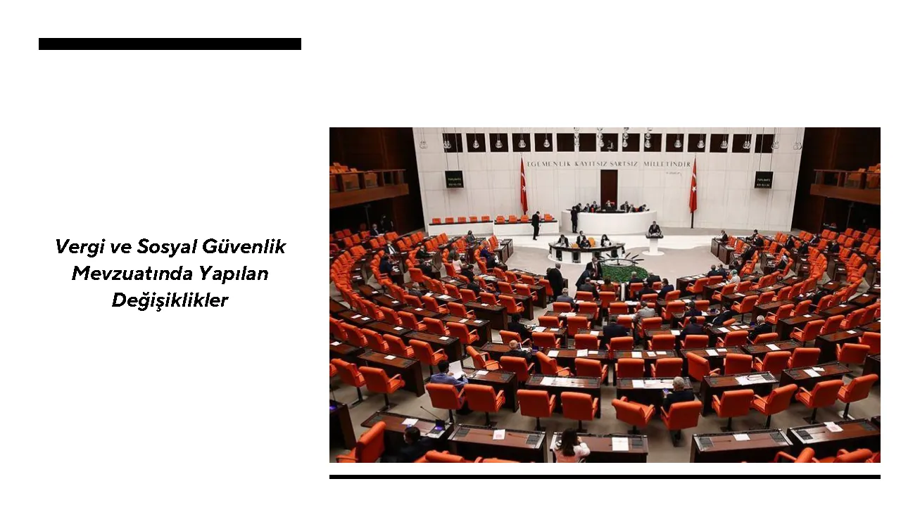 7577 sayılı Kanun ile Vergi ve Sosyal Güvenlik Mevzuatında Yapılan Değişiklikler