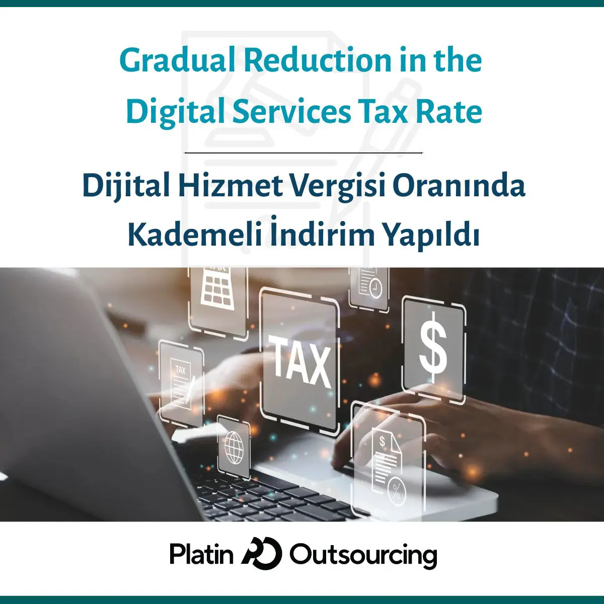 Digital hizmet vergisi oranında kademeli indirime gidilmiştir.